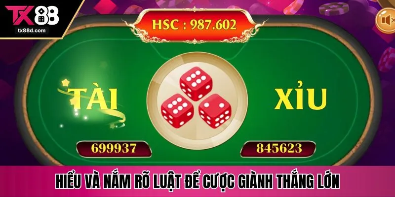 Hiểu và nắm rõ luật để cược giành thắng lớn