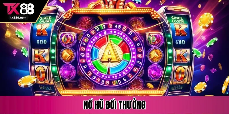 nổ hũ đổi thưởng
